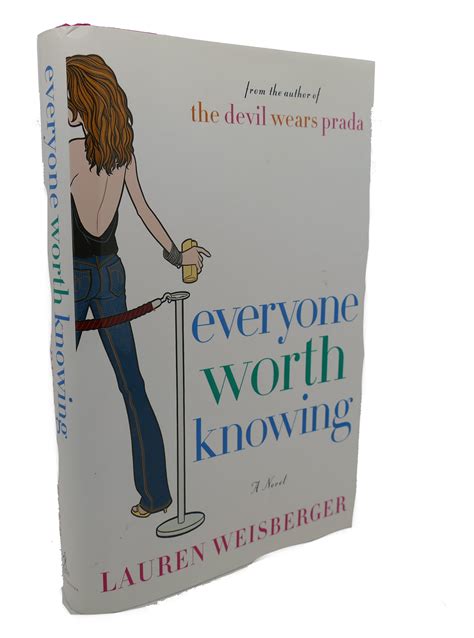 Everyone Worth Knowing by Lauren Weisberger.